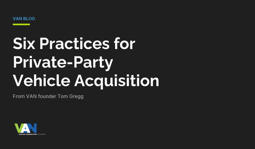 Six Practices for Private-Party Vehicle Acquisition